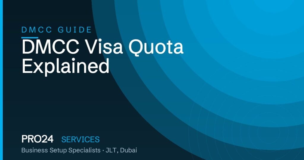 DMCC visa quota explained by Pro24 Services Dubai